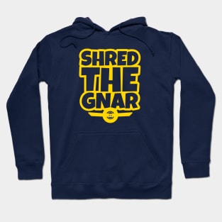 OneWheel Graphic - Shred The Gnar Hoodie